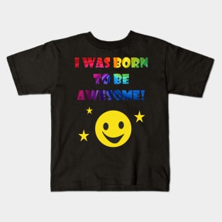 Born To Be Awesome Kids T-Shirt